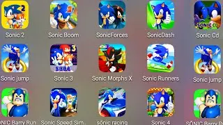 Sonic Dash,Sonic 2,Sonic Forces,Sonic CD,Sonic Speed Simulator,SONIC MORPHS X,SONIC BARRY'S PRISON..