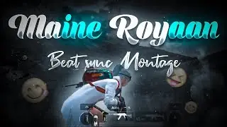 Maine Rooyan 🥺 - Velocity Montage | A Pubg Montage Video | Android Edit.‎@Agent47GamingIndia