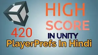 PlayerPrefs in Unity in Hindi | High Score in Unity In Hindi