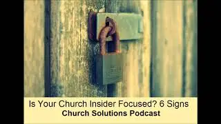 Is Your Church Insider Focused?