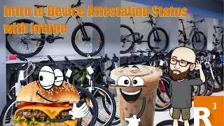 Intro to Device Attestation Status with Intune