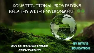 A detailed video on Constitutional Provisions related to Environment🏝️