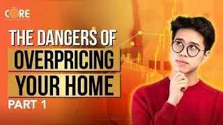 The Dangers Of Overpricing Your Home | Part 1