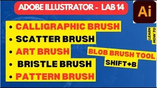 Learn Illustrator -L14 |Paintbrush | Calligraphic, Scatter, Art, Bristel, Pattern brush | Blob brush