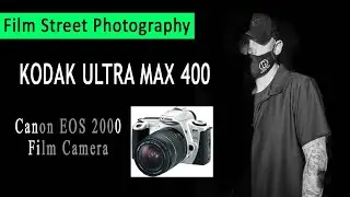 Canon EOS Rebel 2000: How to Load and How to use for street photography on Kodak Ultra 400 film