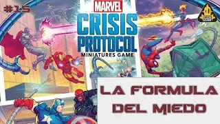 Marvel Crisis Protocol #15: La Fórmula del Miedo