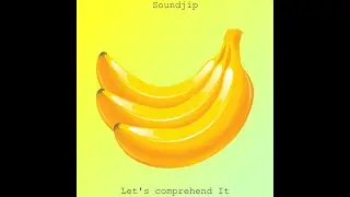 Let's Comprehend It - Soundjip