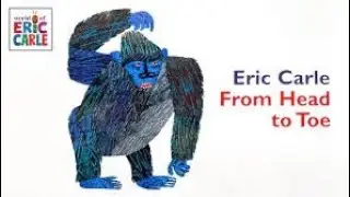 🦍Read aloud books for kids📚: FROM HEAD TO TOE by ERIC CARLE| HERINE'S HOUSE