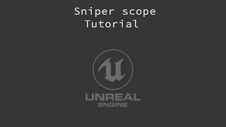Sniper scope  [UE4 Tutorial]