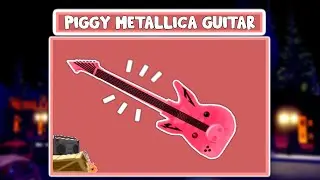 PIGGY x METALLICA Electric Guitar.. (Can You Get It?)
