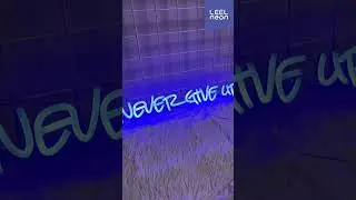 Never Give Up LED Neon Sign