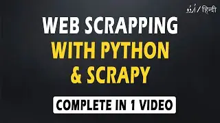 Web Scrapping with Python & Scrapy | Web Scrapping with Python & Scrapy Complete Tutorial | 