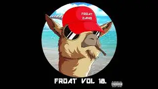 FROATGANG - FROAT VOL. 18 [Full Album]