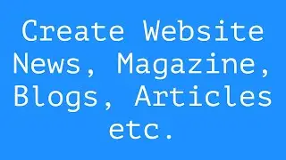 Create Your Own Website News, Magazine, Blogs, Articles etc. With This Easy Example Template Files