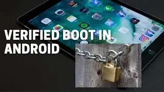 Android Framework - Verified boot in Android