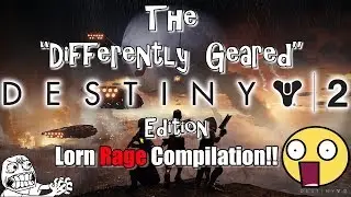 The Differently Geared:  Destiny 2 Lorn Rage Compilation