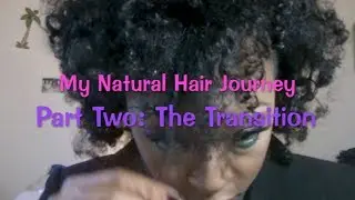 My Natural Hair Journey | Transitioning While Retaining Length