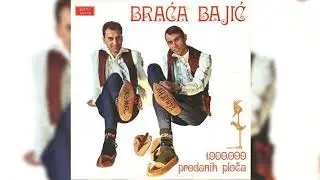 BRAĆA BAJIĆ -  BEĆARAC