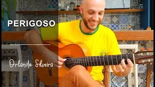 "Perigoso" - Choro by Orlando Silveira