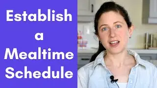 Why does your toddler needs a MEALTIME SCHEDULE? | How to create & stick to it? | PICKY TODDLER