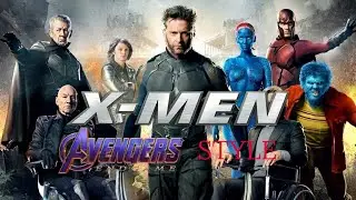 X-Men End Credits (Avengers: Endgame Style) - Fan Edit