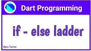 #9 Dart : If - else Ladder Statement In Dart || Hindi || Dart For Flutter || Vivek Lodh