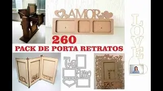 PORTA RETRATOS Y MARCOS EN MDF (PACK 260 DISEÑOS)