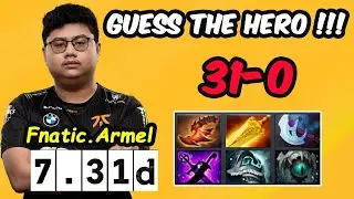 GUESS THE HERO - Fnatic.ARMEL 31-0 NEW OP HERO MIDLANE New Patch 7.31D Dota 2