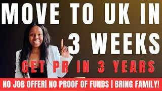 How To Move To The UK In 3 Weeks | No Sponsorship | No Proof of Funds | Gateway to PR #ukvisa