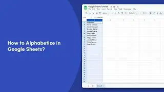 How to Alphabetize in Google Sheets? | Google Sheets Tutorials | Trainn