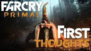 Far Cry: Primal - First Thoughts