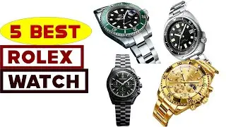 2024's Finest Top 5 Rolex Watches You Can't Miss! Reviews Inside!