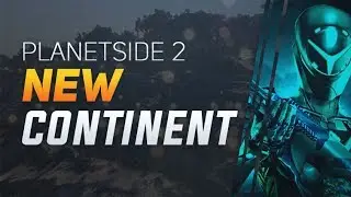 New Continent in PlanetSide 2! (Oshur)