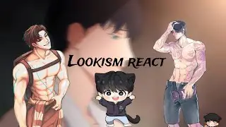 Past Lookism React To Future (4/??)