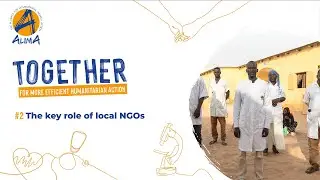 Stronger Together: The key role of local NGOs | EP 2 | ALIMA