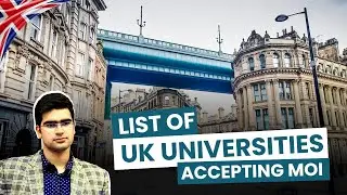 Important | List of UK Universities accepting MOI in 2025 | Study in UK | UK Study Visa