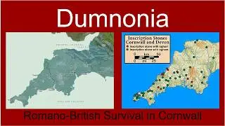 History of Britain XIII:  The Romano-British Kingdom of Dumnonia