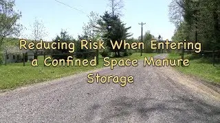 Reducing Risk When Entering a Confined Space Manure Storage