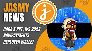 Jasmy News Update - Hara's PPT, IVS2023, Now Payments, etc.