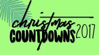 Christmas Countdowns 2017