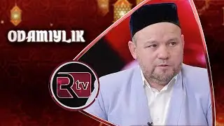 Ilm olish | Odamiylik 24-son