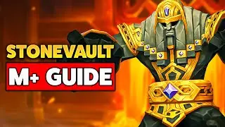 COMPLETE Guide to Stonevault in Mythic+ (TWW Season 1)