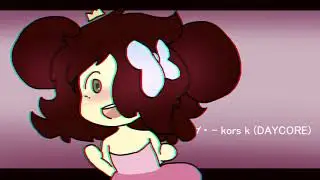 (EXTRA DAYCORE) smooooch・∀・- kors k