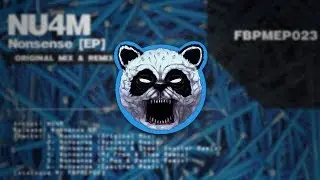 NU4M - Nonsense (Encode & Steel Swatter Remix) [Free BPM Organization]