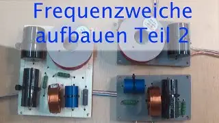 Grundlagen – Aufbau einer Frequenzweiche II