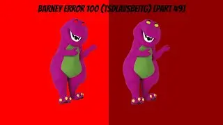 Barney Error 100 (TSDLAVSBEITG) [Part 49]