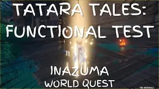 TATARA TALES: FUNCTIONAL TEST | INAZUMA WORLD QUEST - Genshin Impact