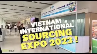 Exploring Vietnam's Global Marketplace | Our Journey at the Vietnam International Sourcing Expo 2023