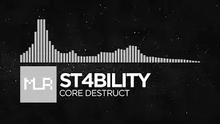 [Experimental] St4bility - Core Destruct