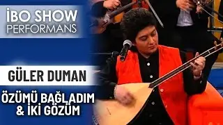 Özümü Bağladım | Güler Duman | İbo Show Performans